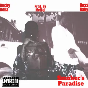 Smoker's Paradise by Bucky Dolla