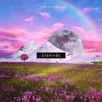 Evervibe by Mäx Modestus