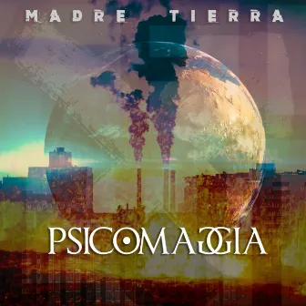 Madre Tierra by PSICOMAGGIA