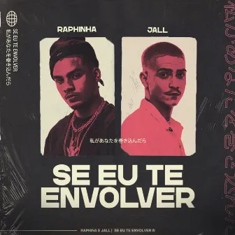 Se Eu Te Envolver by Raphinha