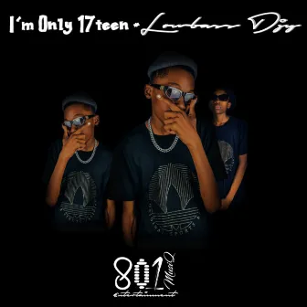 I'm Only 17teen by Lowbass Djy