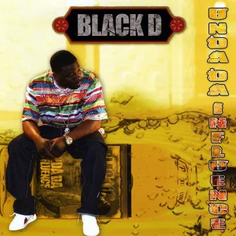 Unda Da Influence by Black D