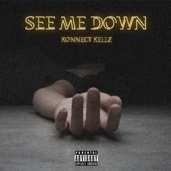 See Me Down by Konnectkellz