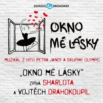 Okno mé lásky by Vojtěch Drahokoupil