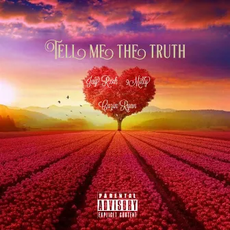 Tell Me The Truth by Jay Rxch