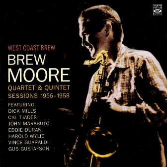 Quartet & Quintet Sessions (1955-1958) by Brew Moore