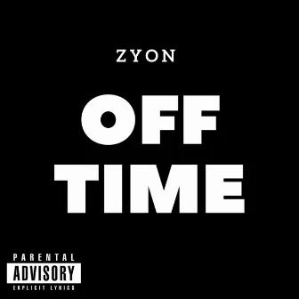 Off Time by Zyon