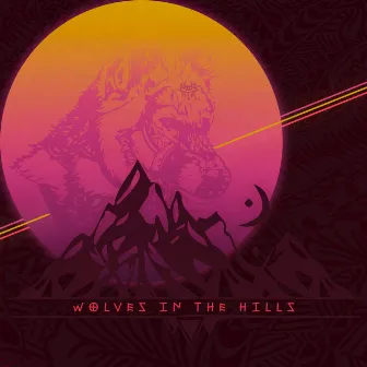 Wolves in the Hills by Surfer Wolf