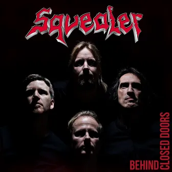 Behind Closed Doors by Squealer