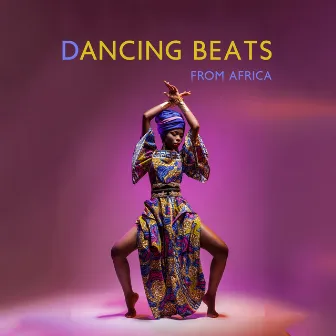 Dancing Beats From Africa by 