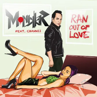 Ran Out of Love (feat. Channii) - Single by Monikkr