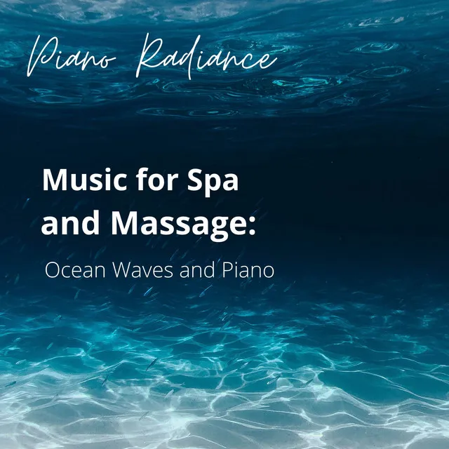 Music for Spa and Massage: Ocean Waves and Piano