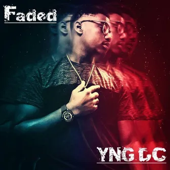 Faded by Yng DC