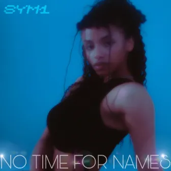 No Time For Names by SYM1