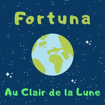 Au Clair de la Lune by Fortuna Músicas para Crianças