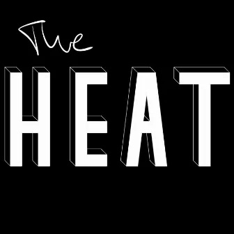 The Heat by The Heat