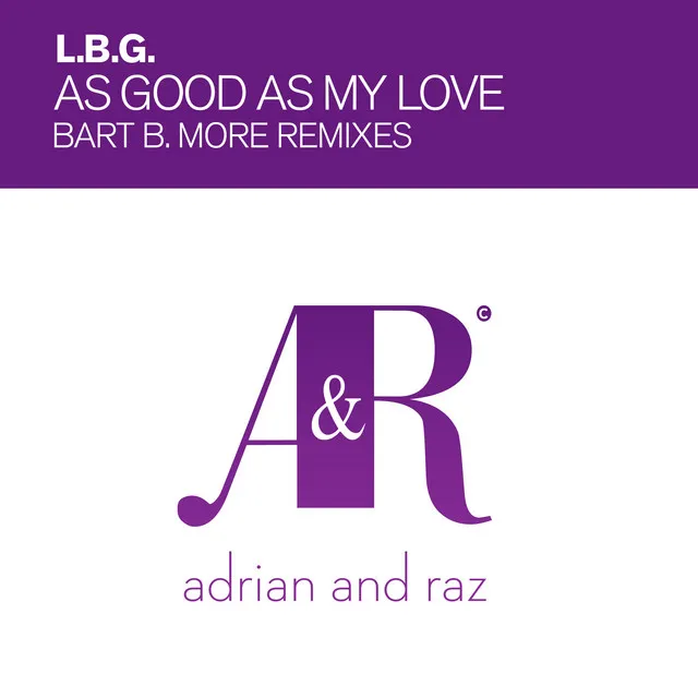 As Good As My Love - Bart B More Short Refix