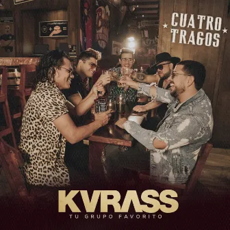 Cuatro Tragos by Grupo Kvrass