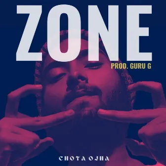 Zone by Chota Ojha