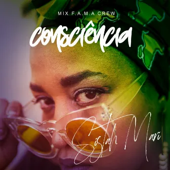 Consciência (F.A.M.A Crew Remix) by Sistah Mari