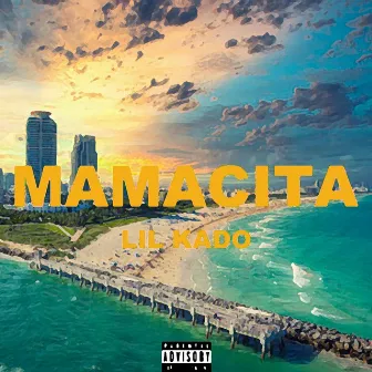 Mamacita by Lil Kado