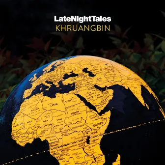 Late Night Tales: Khruangbin by Khruangbin