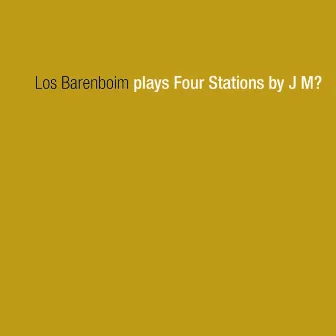 Los Barenboim Plays Four Stations By J M? by Los Barenboim