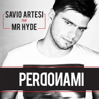 Perdonami (Radio Edit) by Savio Artesi