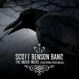 The Music Inside (feat. Ursa Maja) by Scott Benson Band