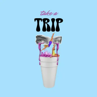 Take a Trip by Sweezy