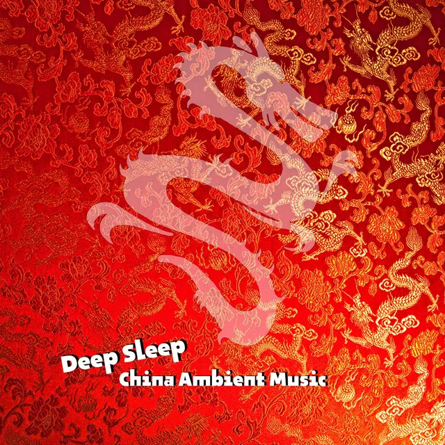 Deep Sleep China Ambient Music