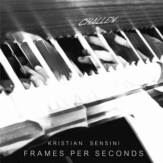 Frames Per Seconds by Kristian Sensini