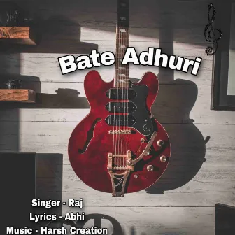 Bate Adhuri by Raj