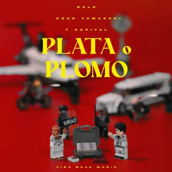 Plata o Plomo by Te Capital