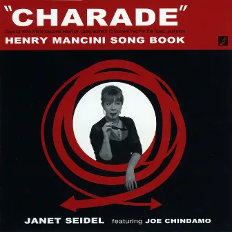 Charade - Henry Mancini Songbook (feat. Joe Chindamo) by Janet Seidel