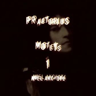 Motets Vol. 1 by Michael Praetorius