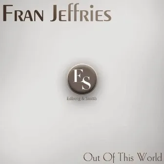 Out of This World by Fran Jeffries