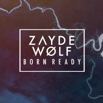 Born Ready by Zayde Wølf