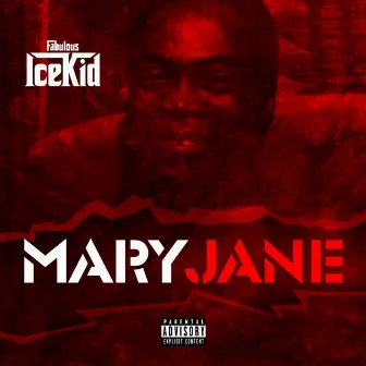 MaryJane Freestyle by Fabulous Icekid