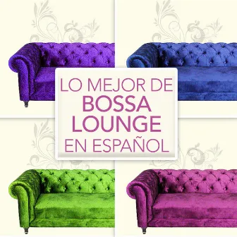 Lo Mejor de Bossa Lounge en Español by Yaneli