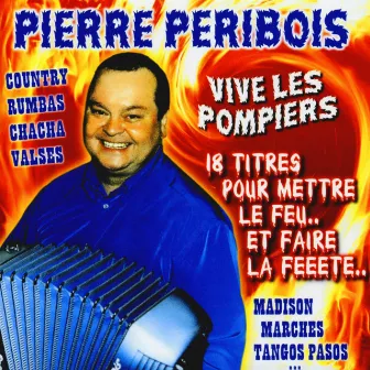 Vive Les Pompiers by Pierre Péribois