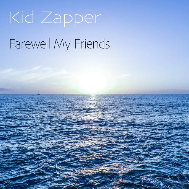 Farewell My Friends