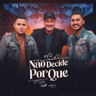 Não Decide Porque by Paraná