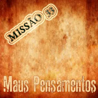 Maus Pensamentos by Missão 33