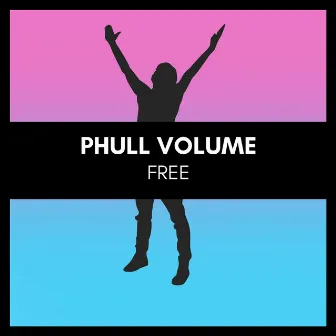 Free by Phull Volume