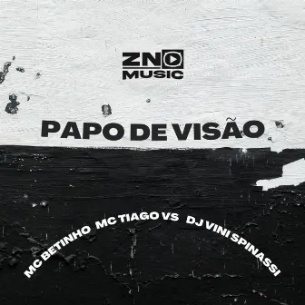 Papo de Visão by Mc Betinho