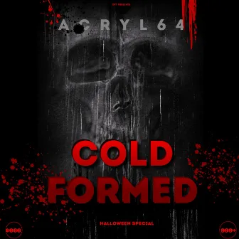 COLD FORMED by ACRYL64