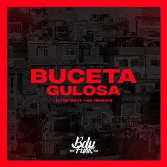 BUCETA GULOSA by DJ GK BEAT