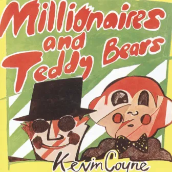 Millionaires And Teddy Bears by Kevin Coyne