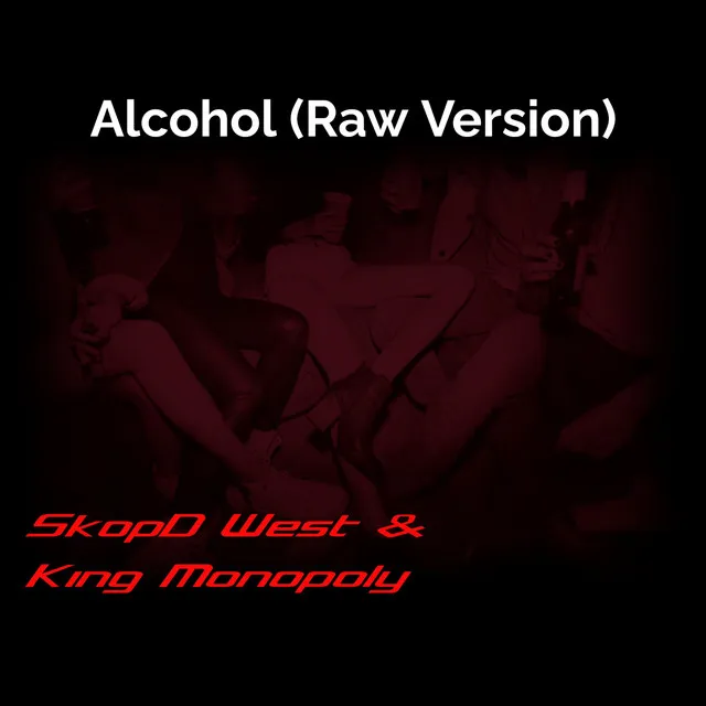 Alcohol - Raw Version